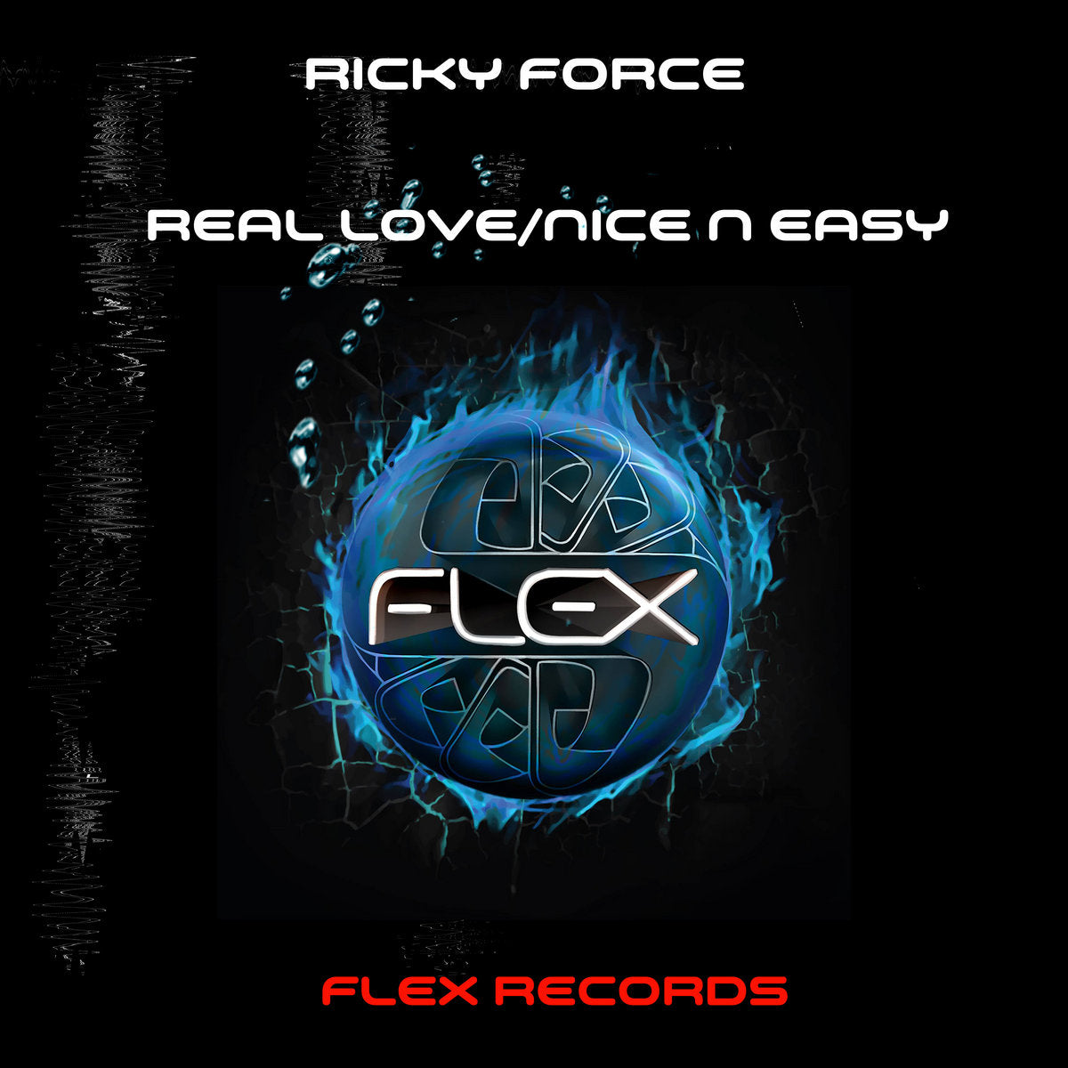 Ricky Force - Real love / Nice n easy Flex 40 (Vinyl)